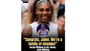 Is Jalen Williams Related to Serena Williams? Family Connection Explained